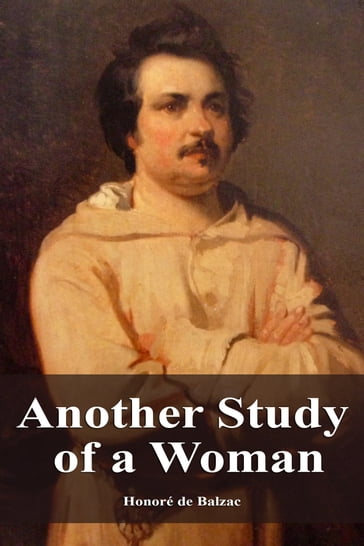 Another Study of a Woman - Honoré de Balzac