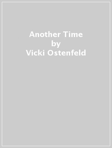 Another Time - Vicki Ostenfeld