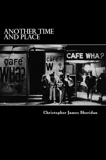 Another Time and Place: A Brief Study of the Folk Music Revival - Christopher James Sheridan