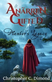 Anãrren Gifted: Mentor s Legacy