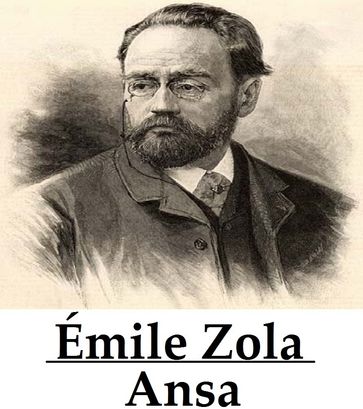 Ansa - Émile Zola
