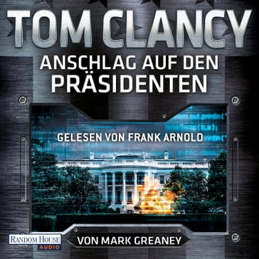 Anschlag auf den Präsidenten - Tom Clancy