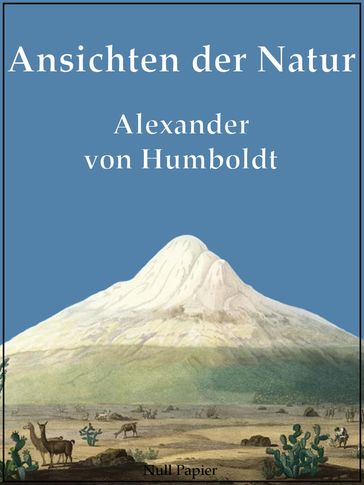 Ansichten der Natur - Alexander von Humboldt