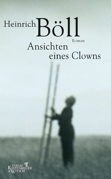 Ansichten eines Clowns - Heinrich Boll