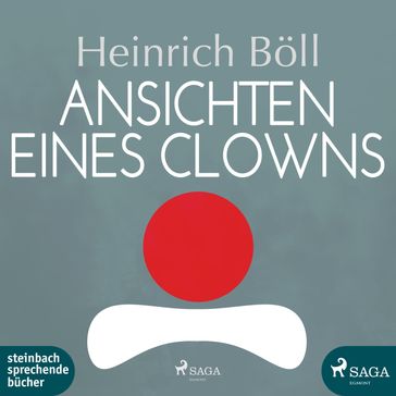 Ansichten eines Clowns (Ungekürzt) - Heinrich Boll