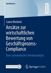 Ansätze zur wirtschaftlichen Bewertung von Geschäftsprozess-Compliance