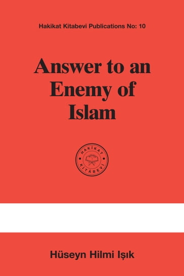 Answer to an Enemy of Islam - Huseyn Hilmi Ik
