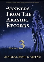 Answers From The Akashic Records Vol 3