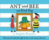 Ant and Bee and the Kind Dog (Ant and Bee)