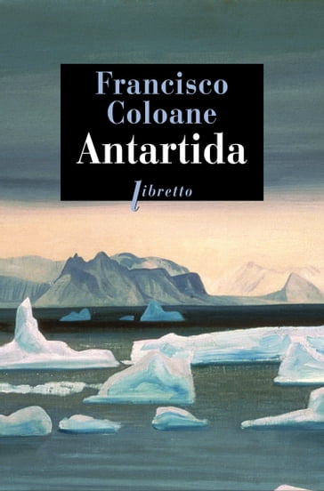 Antartida - Francisco Coloane