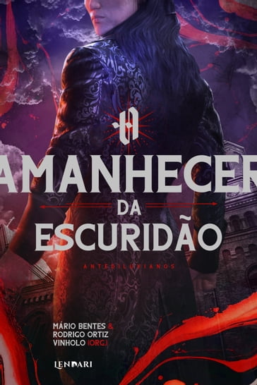 Antediluvianos: O amanhecer da escuridão - Mário Bentes - Rodrigo Ortiz Vinholo