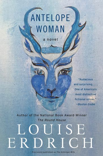 Antelope Woman - Louise Erdrich