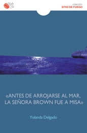 «Antes de arrojarse al mar, la señora Brown fue a misa»