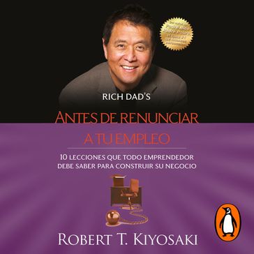 Antes de renunciar a tu empleo - Robert T. Kiyosaki