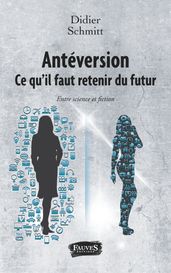 Antéversion. Ce qu il faut retenir du futur