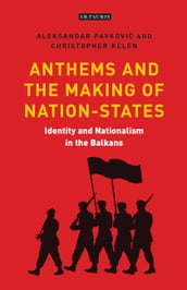 Anthems and the Making of Nation States