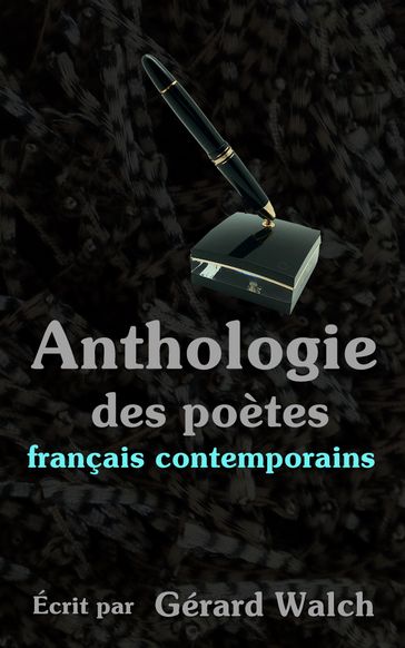 Anthologie des poètes français contemporains - Gérard Walch