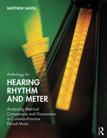 Anthology for Hearing Rhythm and Meter - Matthew Santa