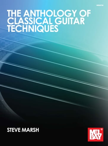 Anthology of Classical Guitar Techniques - Steve Marsh