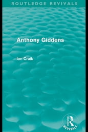 Anthony Giddens (Routledge Revivals)