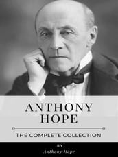 Anthony Hope The Complete Collection