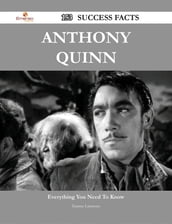 Anthony Quinn 153 Success Facts - Everything you need to know about Anthony Quinn