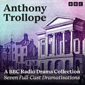 Anthony Trollope: A BBC Radio Drama Collection