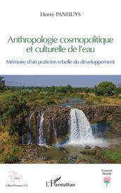 Anthropologie cosmopolitique et culturelle de l eau