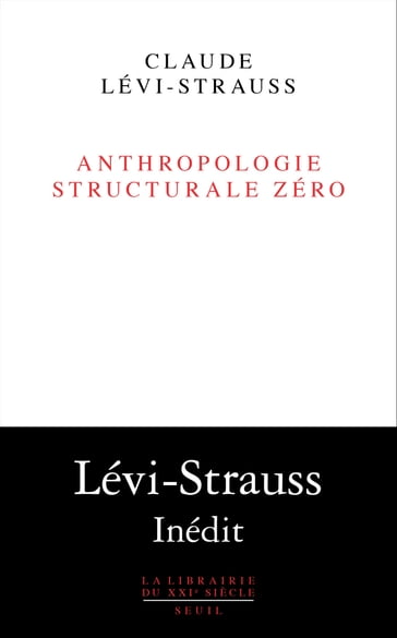 Anthropologie structurale zéro - Claude Lévi-Strauss