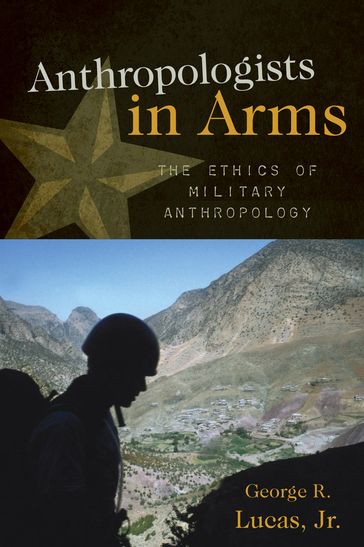 Anthropologists in Arms - George R. Lucas