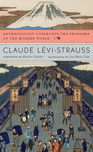 Anthropology Confronts the Problems of the Modern World - Claude Lévi-Strauss