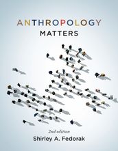 Anthropology Matters, Second Edition