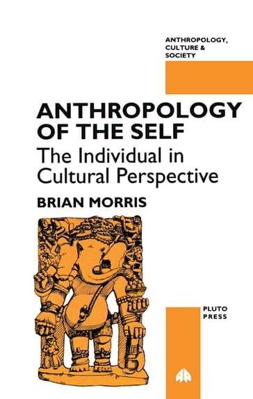 Anthropology of the Self - Brian Morris
