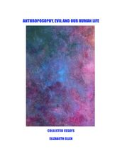 Anthroposophy, Evil and Our Human Life