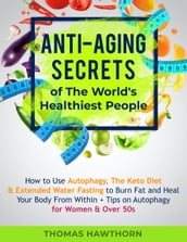 Anti-Aging Secrets of The World