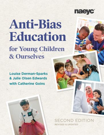 Anti-Bias Education for Young Children and Ourselves, Second Edition - Julie Olsen Edwards - Louise Derman-Sparks