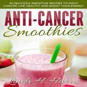 Anti-Cancer Smoothies