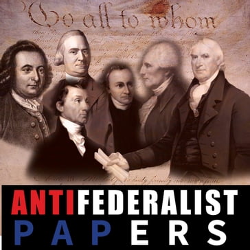 Anti Federalist Papers - Patrick Henry