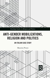 Anti-Gender Mobilizations, Religion and Politics