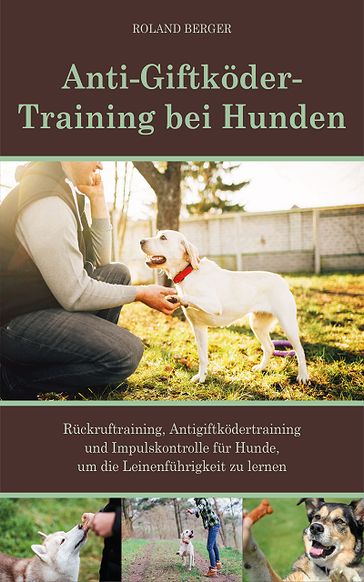 Anti-Giftköder-Training bei Hunden - Roland Berger