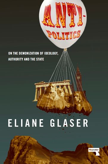 Anti-Politics - Eliane Glaser