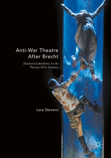 Anti-War Theatre After Brecht - Lara Stevens