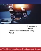 Anti fraud for Cheques and use of AI