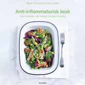 Anti-inflammatorisk kost - Sluk branden, der hærger kroppen indefra