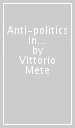 Anti-politics in Contemporary Italy