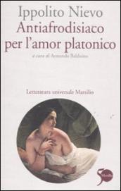 Antiafrodisiaco per l amor platonico