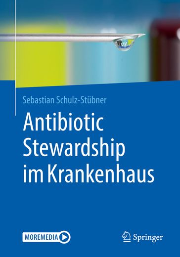 Antibiotic Stewardship im Krankenhaus - Sebastian Schulz-Stubner