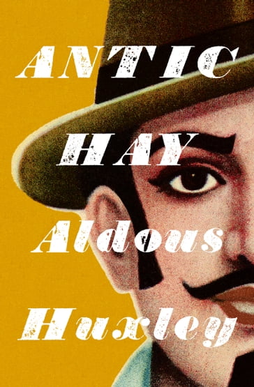 Antic Hay - Aldous Huxley