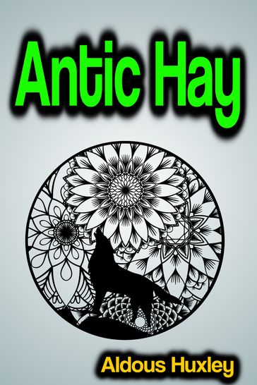 Antic Hay - Aldous Huxley