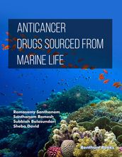 Anticancer Drugs Sourced from Marine Life: Volume 1